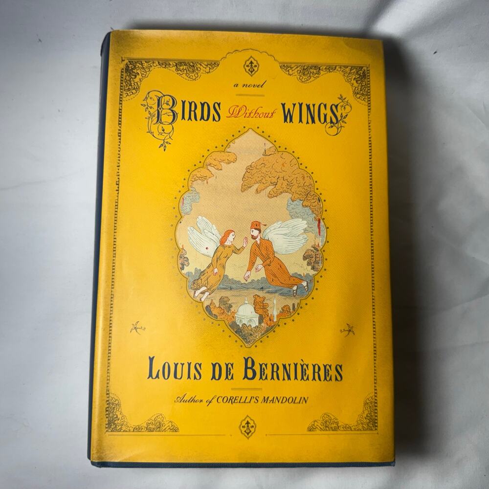 Birds Without Wings by Louis de Bernières Yellow Hardcover Some Cover Damge